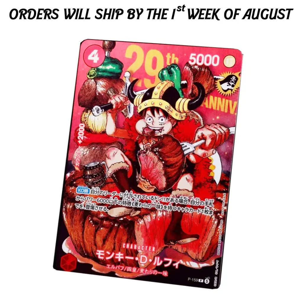 A One Piece trading card featuring Monkey D. Luffy, with a red background and large text at the top reading 'ORDERS WILL SHIP BY THE 1ST WEEK OF AUGUST'.