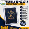 TitanShield Platinum Seamless Toploaders (1ct) "Single" | PokeTCG